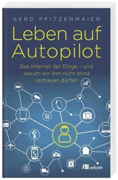 Leben auf Autopilot (eBook, ePUB) - Pfitzenmaier, Gerd
