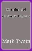 El robo del elefante blanco (eBook, ePUB)