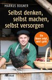 Selbst denken, selbst machen, selbst versorgen (eBook, PDF)