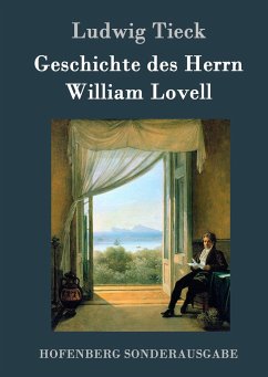 Geschichte des Herrn William Lovell - Tieck, Ludwig