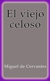 El viejo celoso (eBook, ePUB) El viejo celoso (eBook, ePUB)