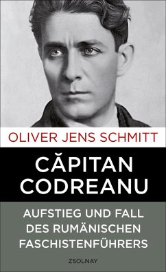 Capitan Codreanu (eBook, ePUB) - Schmitt, Oliver Jens