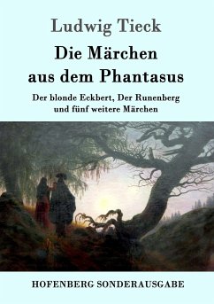 Die Märchen aus dem Phantasus - Tieck, Ludwig