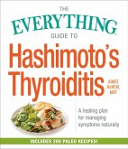 The Everything Guide to Hashimoto's Thyroiditis (eBook, ePUB)