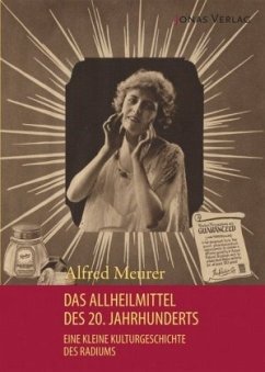 Das Allheilmittel des 20. Jahrhunderts - Meurer, Alfred