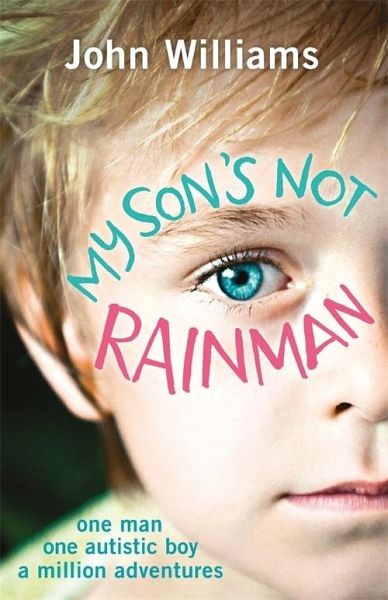 My Son's Not Rainman (eBook, ePUB) My Son's Not Rainman (eBook, ePUB)