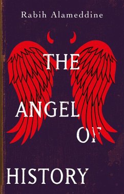 The Angel of History (eBook, ePUB) - Alameddine, Rabih