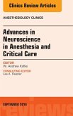 Advances in Neuroscience in Anesthesia and Critical Care, An Issue of Anesthesiology Clinics (eBook, ePUB)