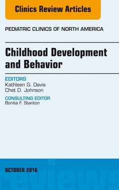 Childhood Development and Behavior, An Issue of Pediatric Clinics of North America (eBook, ePUB) - Davis, Kathy; Johnson, Chet D.