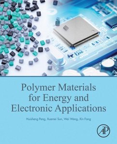 Polymer Materials for Energy and Electronic Applications (eBook, ePUB) - Peng, Huisheng; Sun, Xuemei; Weng, Wei; Fang, Xin