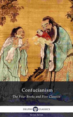 Cover Delphi Collected Works of Confucius - Four Books and Five Classics of Confucianism (Illustrated) (eBook, ePUB)