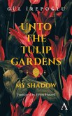 Unto the Tulip Gardens (eBook, ePUB)