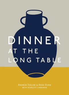 Dinner at the Long Table (eBook, ePUB) - Tarlow, Andrew; Dunn, Anna
