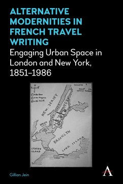 Alternative Modernities in French Travel Writing (eBook, ePUB) - Jein, Gillian