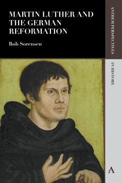 Martin Luther and the German Reformation (eBook, ePUB) - Sorensen, Rob