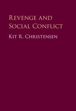 Revenge and Social Conflict (eBook, PDF) - Christensen, Kit R.