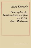 Philosophie der Geisteswissenschaften als Kritik Ihrer Methoden (eBook, PDF)