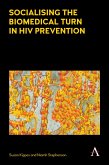 Socialising the Biomedical Turn in HIV Prevention (eBook, PDF)