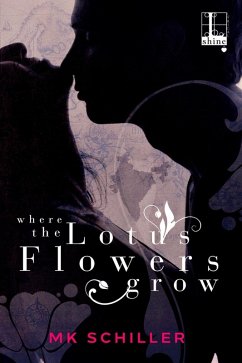 Where the Lotus Flowers Grow (eBook, ePUB) - Schiller, Mk