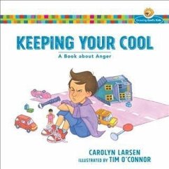 Keeping Your Cool (Growing God's Kids) (eBook, ePUB) - Larsen, Carolyn