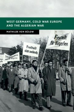 West Germany, Cold War Europe and the Algerian War (eBook, PDF) - Bulow, Mathilde von
