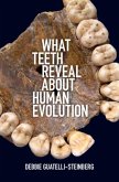 What Teeth Reveal about Human Evolution (eBook, PDF)