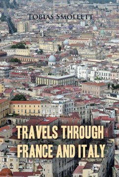 Travels Through France And Italy (eBook, ePUB) - Smollett, Tobias