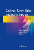 Catheter Based Valve and Aortic Surgery (eBook, PDF)