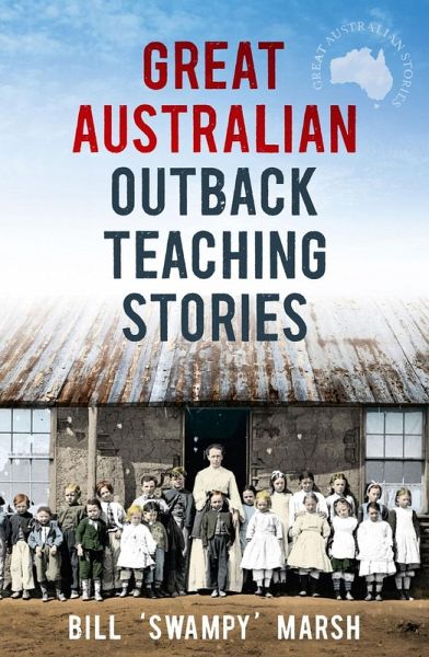 Great Australian Outback Teaching Stories (eBook, ePUB) Great Australian Outback Teaching Stories (eBook, ePUB)