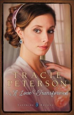 Love Transformed (Sapphire Brides Book #3) (eBook, ePUB) - Peterson, Tracie