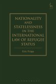 Nationality and Statelessness in the International Law of Refugee Status (eBook, ePUB)