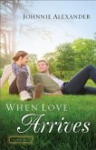 When Love Arrives (Misty Willow Book #2) (eBook, ePUB)
