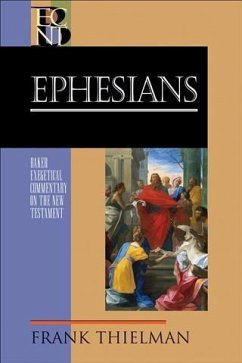 Ephesians (Baker Exegetical Commentary on the New Testament) (eBook, ePUB) - Thielman, Frank