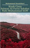 Kisah Cinta Salman Al-Farisi Sahabat Nabi Muhammad SAW (eBook, ePUB)