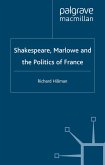 Shakespeare, Marlow and the Politics of France (eBook, PDF)