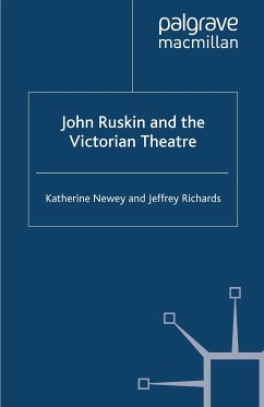 John Ruskin and the Victorian Theatre (eBook, PDF)