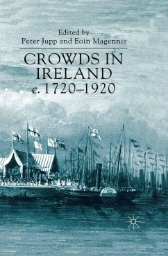 Crowds in Ireland, c.1720-1920 (eBook, PDF) Crowds in Ireland, c.1720-1920 (eBook, PDF)