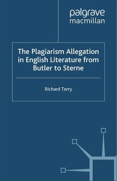 The Plagiarism Allegation in English Literature from Butler to Sterne (eBook, PDF)