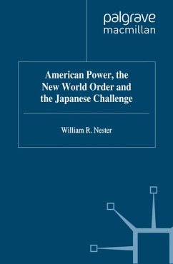 American Power, the New World Order and the Japanese Challenge (eBook, PDF) - Nester, W.