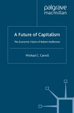 A Future of Capitalism: The Economic Vision of Robert Heilbroner (eBook, PDF)