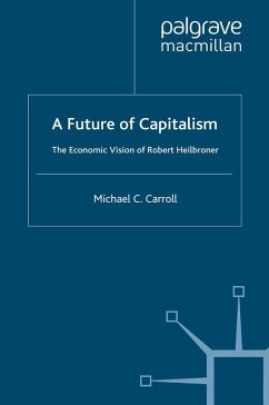 Cover A Future of Capitalism: The Economic Vision of Robert Heilbroner (eBook, PDF)