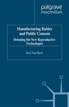 Manufacturing Babies and Public Consent (eBook, PDF) Manufacturing Babies and Public Consent (eBook, PDF)