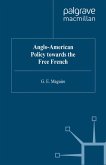 Anglo-American Policy towards the Free French (eBook, PDF)