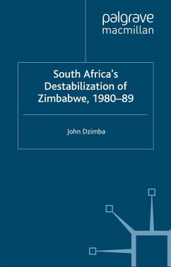 South Africa's Destabilisation of Zimbabwe, 1980-89 (eBook, PDF) - Dzimba, J.