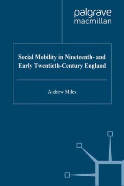 Social Mobility in Nineteenth- and Early Twentieth-Century England (eBook, PDF) - Miles, A.