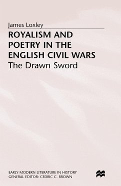 Royalism and Poetry in the English Civil Wars (eBook, PDF) - Loxley, J.