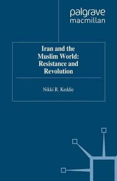 Iran and the Muslim World: Resistance and Revolution (eBook, PDF) - Keddie, N.