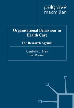 Organisational Behaviour in Health Care (eBook, PDF) - Mark, Annabelle; Dopson, Sue