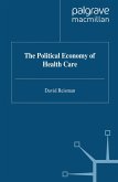 The Political Economy of Health Care (eBook, PDF)
