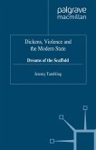 Dickens, Violence and the Modern State (eBook, PDF)